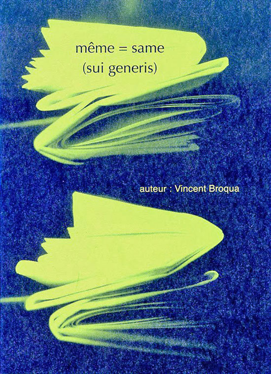 [Chronique] Vincent Broqua, même = same, par Bruno Fern