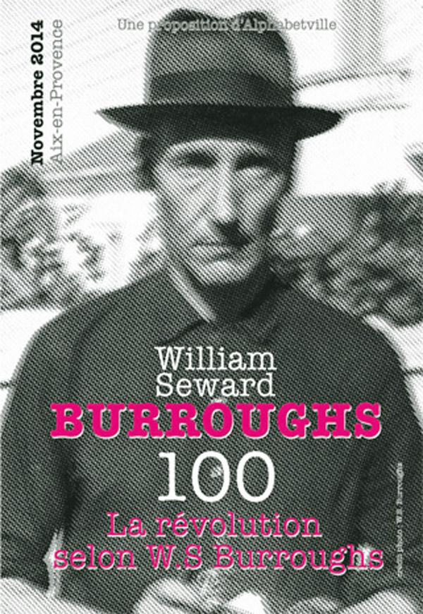 [News] La révolution selon Burroughs (Alphabetville/Aix-en-Provence)