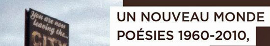 [Chronique – news] Yves di Manno et Isabelle Garron, Un nouveau monde. Poésies en France 1960-2010 (Fabrice Thumerel)