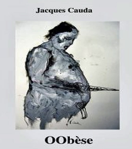 [Chronique] Les truismes de Jacques Cauda, par Jean-Paul Gavard-Perret